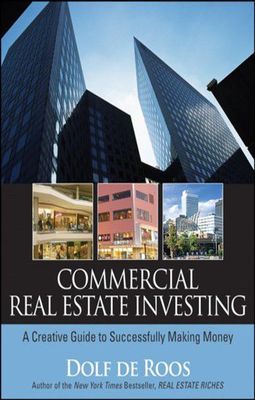 Commercial Real Estate Investing by Dr Dolf de Roos