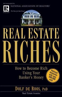 Real Estate Riches by Dr Dolf de Roos