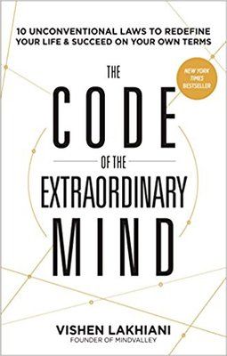 The Code of an Extraordinary Mind by Vishen Lakhiani