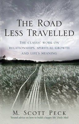 The Road Less Travelled by M Scott Peck