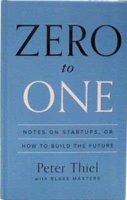 Zero to One by Peter Thiel